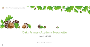 Oaks Primary Academy Newsletter Issue 9 (1st April 2022)