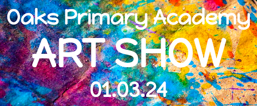 Oaks Primary Academy Art Show - Friday 1st March 2024